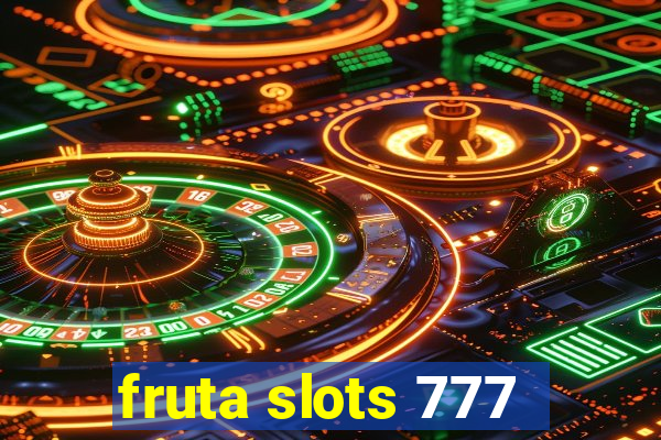 fruta slots 777 - mega jackpot